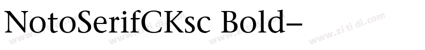 NotoSerifCKsc Bold字体转换